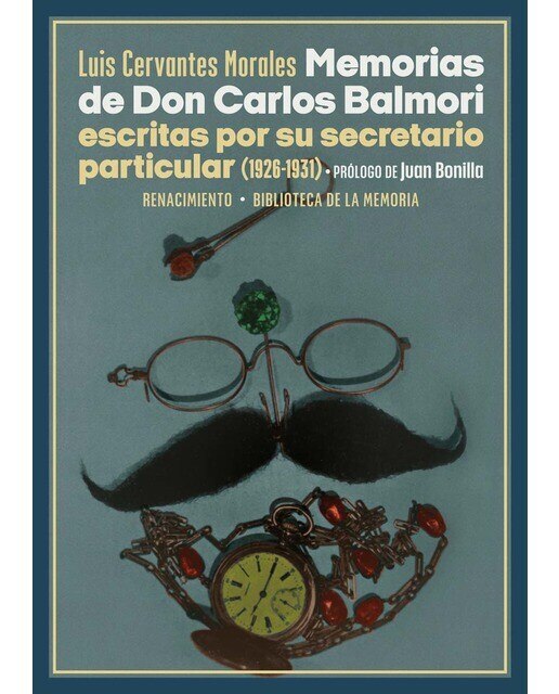 Memorias de Don Carlos Balmori: escritas por su secretario particular (1926-1931) (Capa mole) 1