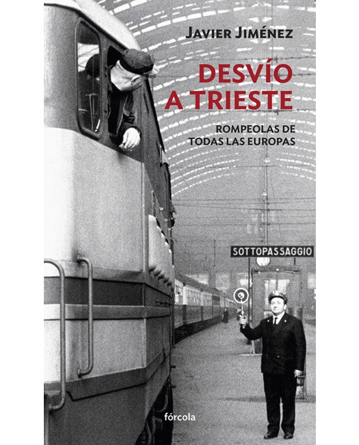 Desvío a Trieste: Rompeolas de todas las Europas (Capa mole com abas) 1