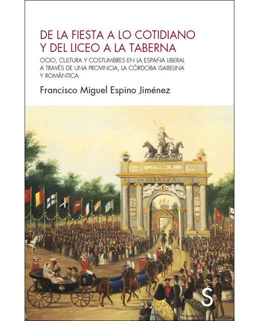 De la fiesta a lo cotidiano y del liceo a la taberna: Ocio, cultura y costumbres en la España liberal a través de una provincia, (Capa mole com abas) 1