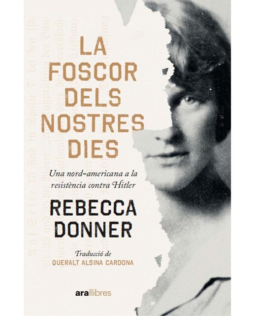 La foscor dels nostres dies: Una nord-americana  a la resistència contra Hitler 1