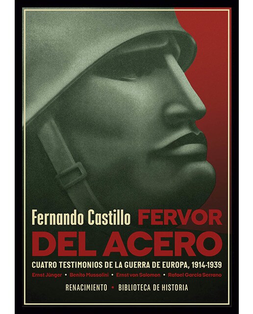 Imagen 1 de Fervor del acero. Cuatro testimonios de la guerra de Europa: (1914-1939). Ernst Jünger, Benito Mussolini, Ernst von Salomon, Rafael Gar  (Tapa blanda)