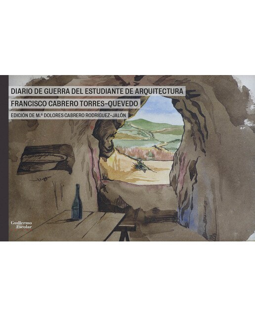 Diario de guerra del estudiante de arquitectura Francisco Cabrero Torres-Quevedo 1