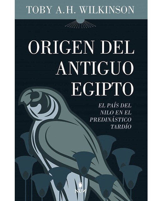 Origen del Antiguo Egipto: Los primeros faraones en el predinástico tardío  (Tapa blanda) 1