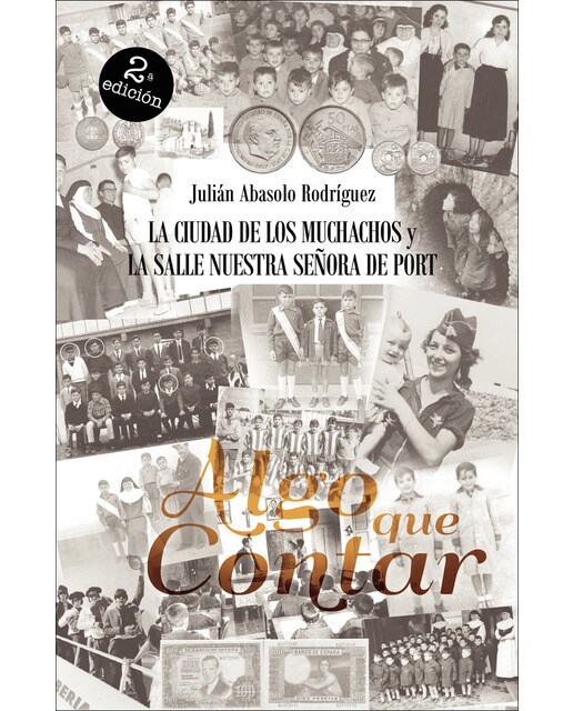 Algo que contar: La ciudad de los muchachos y la salle nuestra señora de port (Capa mole) 1