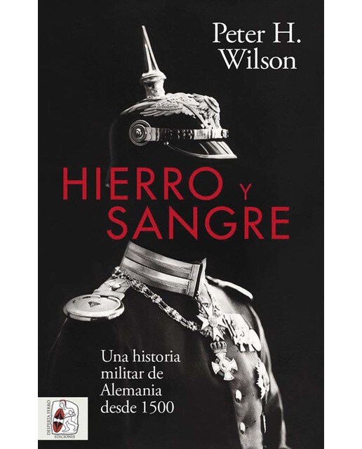 Imagen 1 de Hierro y Sangre: Una historia militar de Alemania desde 1500