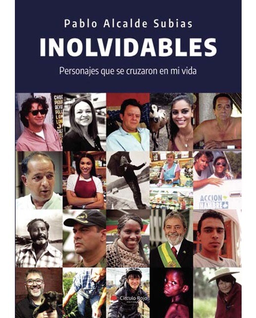 Inolvidables: Personajes que se cruzaron en mi vida 1