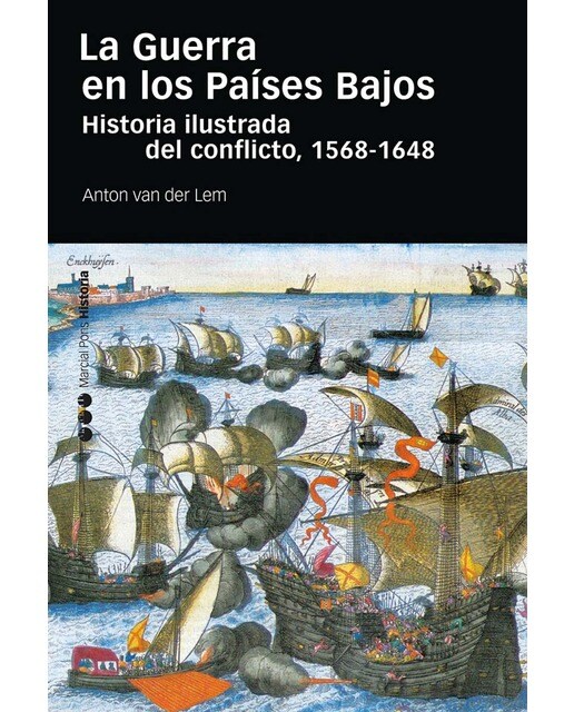 La Guerra en los Países Bajos: Historia ilustrada del conflicto, 1568-1648 (Capa mole com abas) 1
