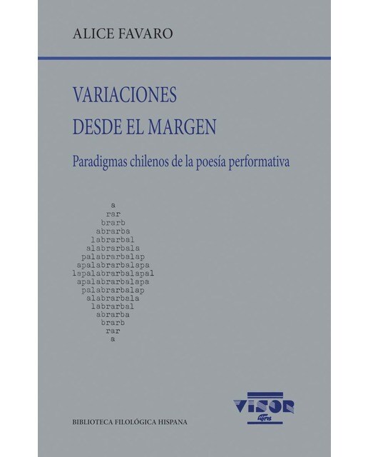 Variaciones desde el margen: Paradigmas chilenos de la poesía performativa 1
