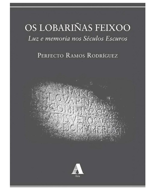 Os Lobariñas Feixoo: Luz e memoria nos Séculos Escuros (Capa mole) 1