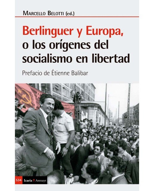 Berlinguer y Europa: o los orígenes del socialismo en libertad (Capa mole com abas) 1
