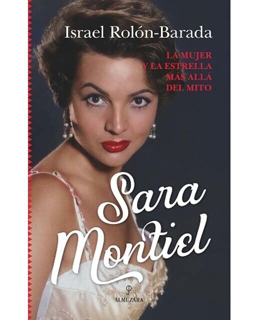 Sara Montiel: La mujer y la estrella más allá del mito (Capa mole) 1