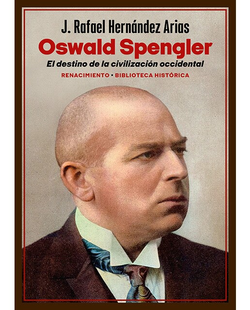Oswald Spengler. El destino de la civilización occidental (Capa mole) 1