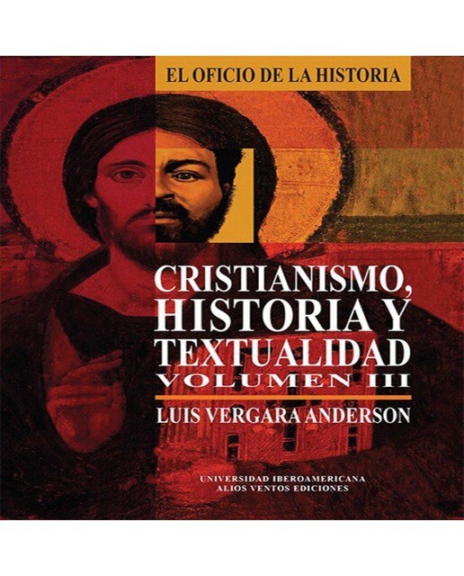 Cristianismo, historia y textualidad, volumen iii