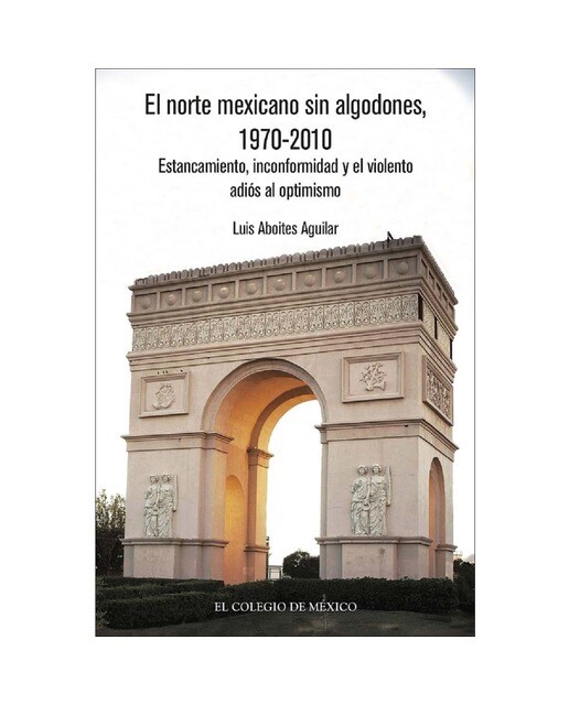 El norte mexicano sin algodonesÿ, 1970-2010