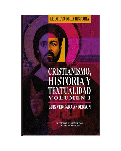 Cristianismo, historia y textualidad, volumen i, i