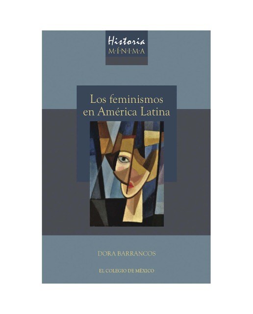 Historia mínima de los feminismos en américa latin