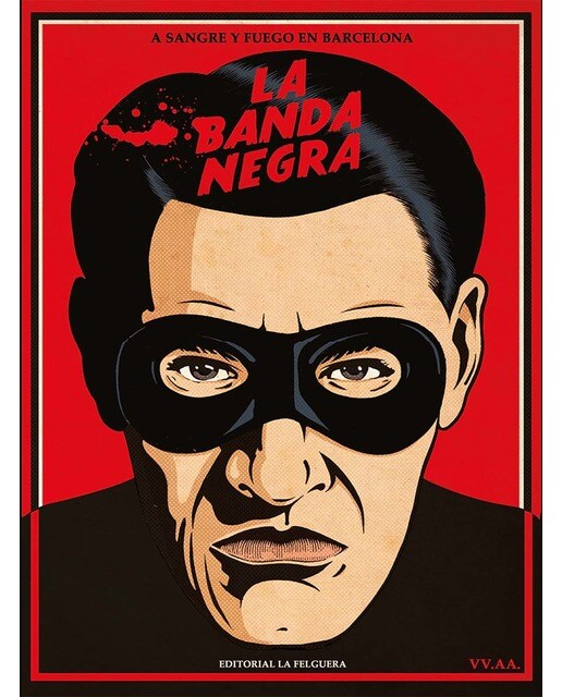 LA BANDA NEGRA: A SANGRE Y FUEGO EN BARCELONA 1