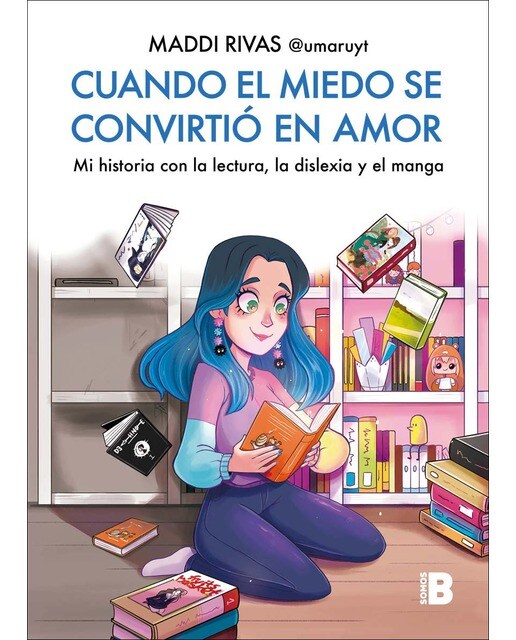 Cuando el miedo se convirtió en amor: Mi historia con la lectura, la dislexia y el manga (Capa mole) 1