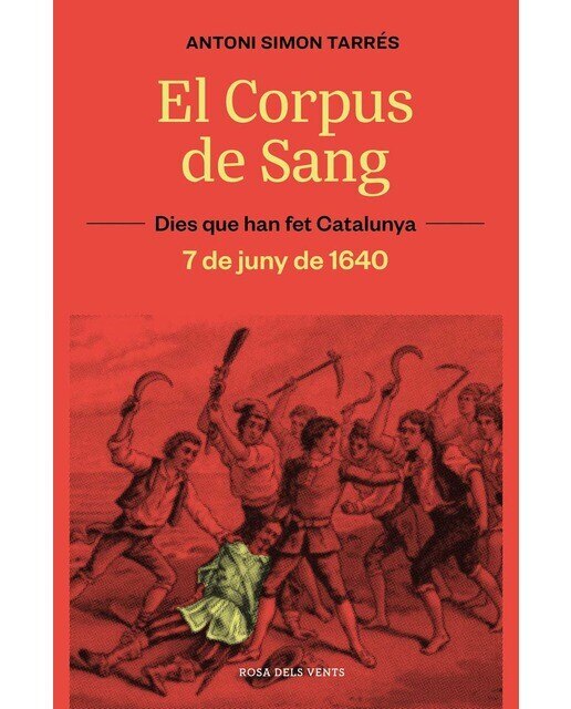 Imagen 0 de El Corpus de Sang: 7 de juny de 1640  (Tapa blanda)