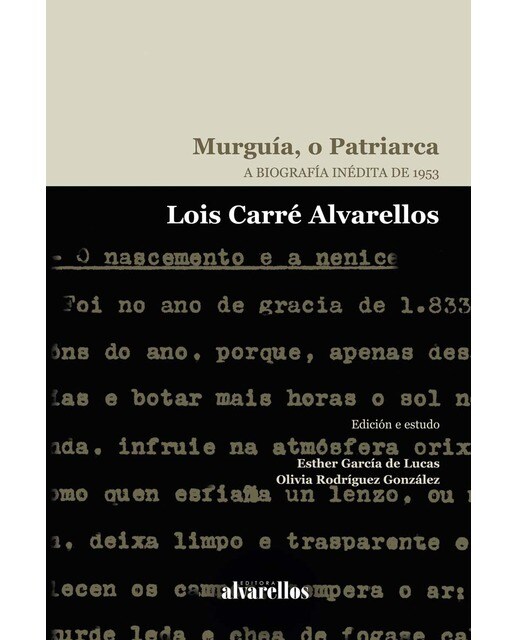 Murguía, o Patriarca: A biografía inédita de 1953 1