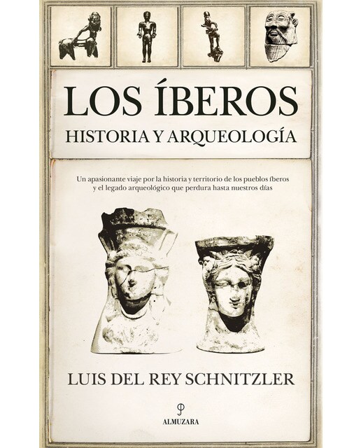 Imagen 0 de Los Íberos: Historia y arqueología (Tapa blanda)