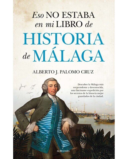 Imagen 0 de Eso no estaba en mi libro de Historia de Málaga  (Tapa blanda)