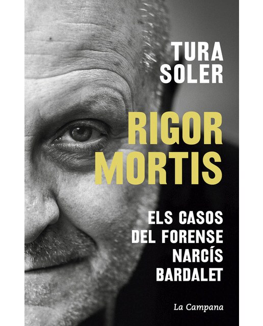 Imagem 0 de Rigor mortis: Els casos del forense Narcís Bardalet (Capa mole)