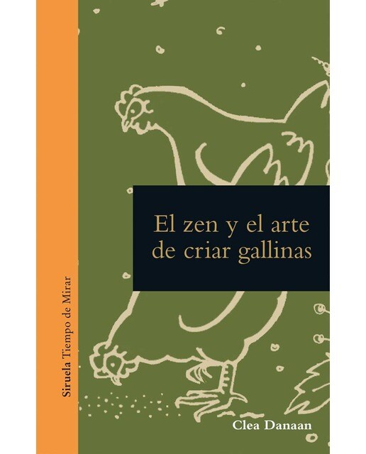El zen y el arte de cuidar gallinas (Capa dura) 1
