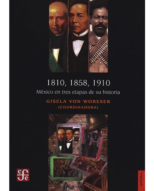 1810, 1858, 1910.Mexico en tres etapasde su hist 1
