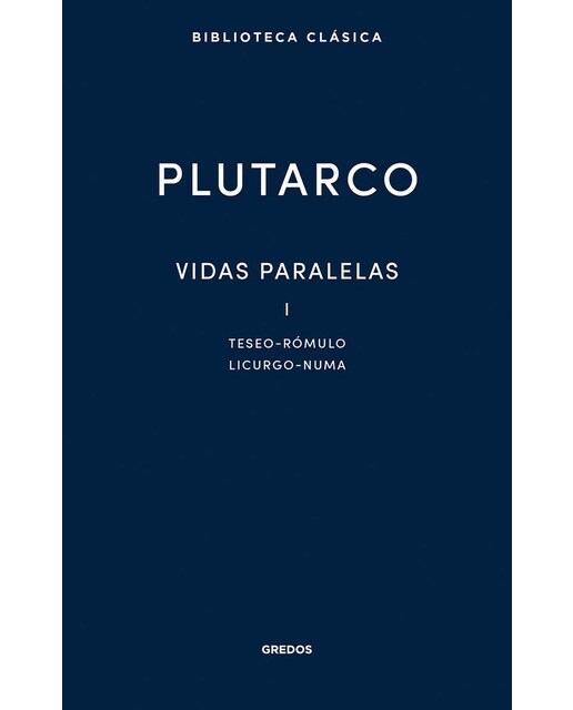 Imagen 0 de Vidas paralelas I. Teseo - Rómulo - Licurgo - Numa  (Tapa dura)