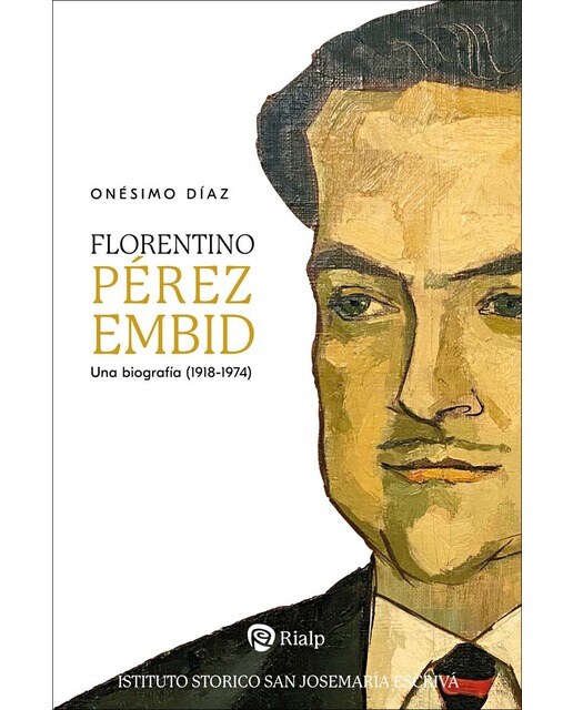 Florentino Pérez Embid: Una biografía (1918-1974) (Capa mole) 1