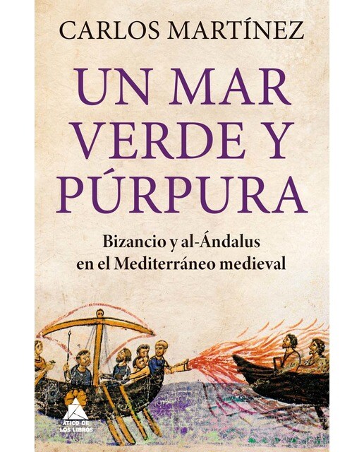Imagen 1 de Un mar verde y púrpura: Bizancio y al-Ándalus en el Mediterráneo medieval
