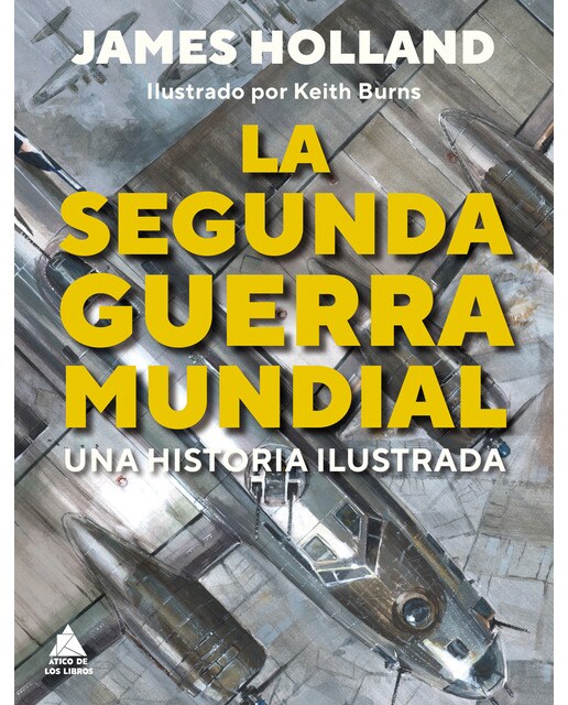 Imagen 1 de La Segunda Guerra Mundial: Una historia ilustrada