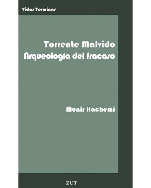 Gonzalo Torrente Malvido. Arqueología del fracaso 1