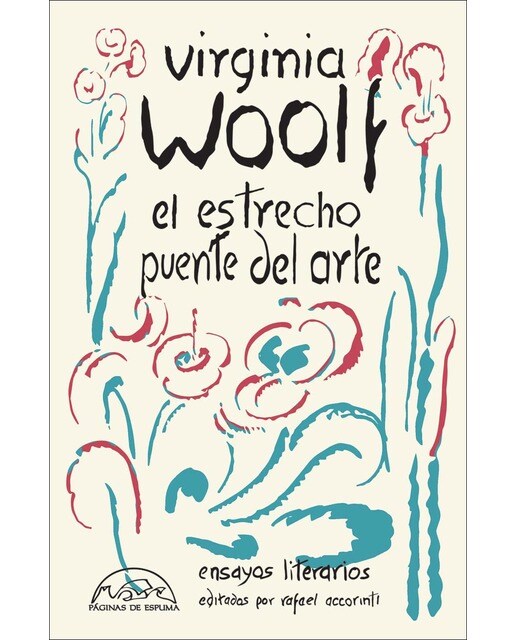 El estrecho puente del arte: Ensayos literarios 1