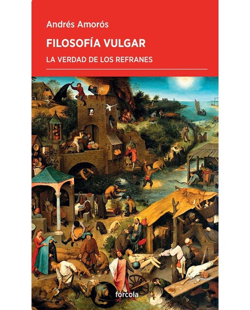 Imagem 0 de Filosofía vulgar: La verdad de los refranes (Capa mole com abas)