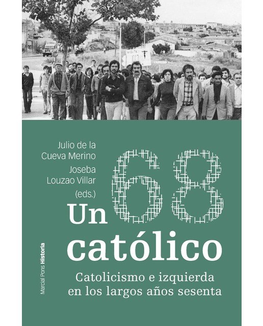 Un 68 católico: Catolicismo e izquierda en los largos años sesenta (Capa mole com abas) 1