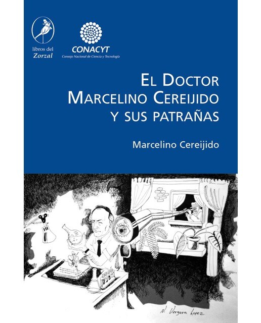El doctor marcelino cereijido y sus patrañas 1
