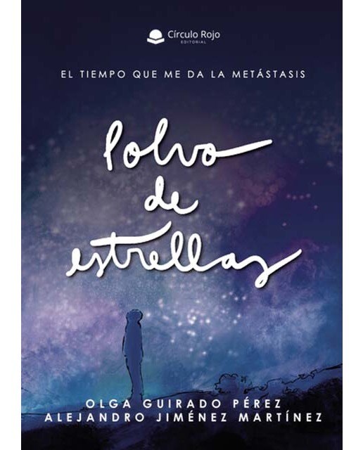 Polvo de estrellas. El tiempo que me da la metástasis: El tiempo que me da la metástasis 1