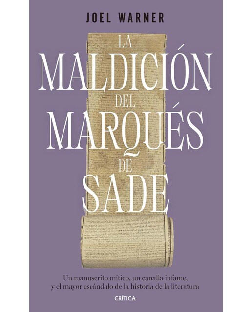 La maldición del Marqués de Sade: Un manuscrito mítico, un canalla infame y el mayor escándalo de la historia de la literatura (Capa mole com abas) 1