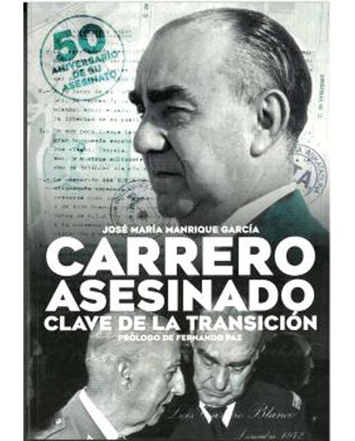 Carrero Asesinado. Clave de la Transición 1