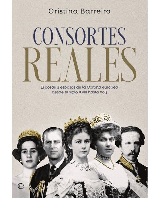 Imagem 0 de Consortes reales: Esposas y esposos de la monarquía desde el siglo SVIII hasta hoy (Capa mole com abas)