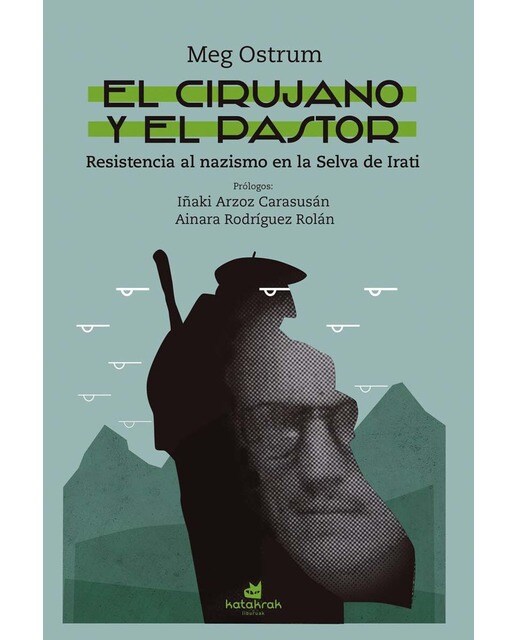 El cirujano y el pastor: Resistencia al nazismo en la Selva de Irati (Capa mole com abas) 1