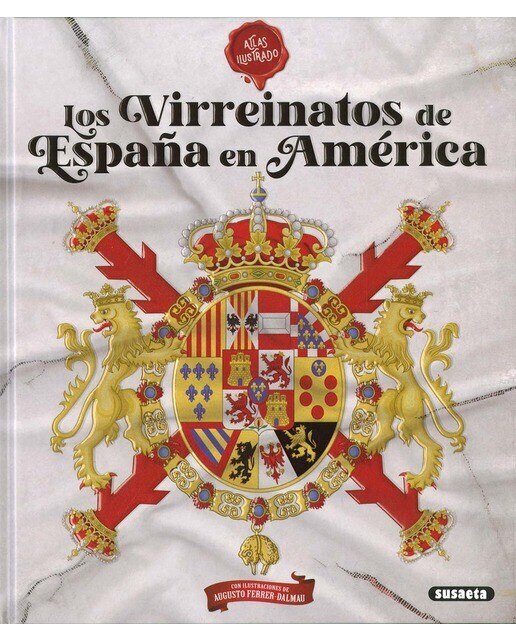 Imagen 0 de Los virreinatos de España en América (Tapa dura)