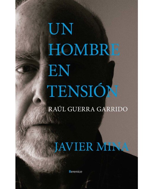 Un hombre en tensión. Raúl Guerra Garrido (Capa mole) 1