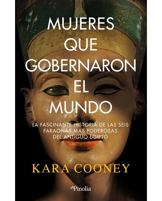 Mujeres que gobernaron el mundo: La fascinante historia de las seis faraonas más poderosas del antiguo Egipto (Capa mole) 1