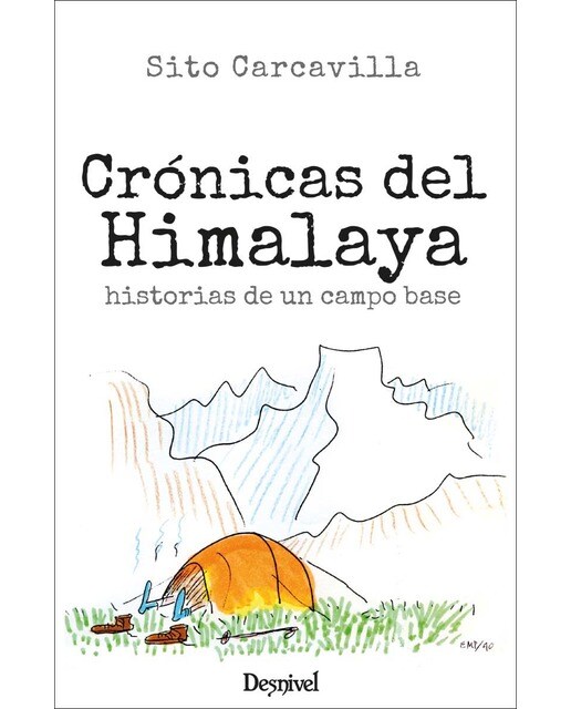 Crónicas del Himalaya: Historias de un campo base (Capa mole com abas) 1