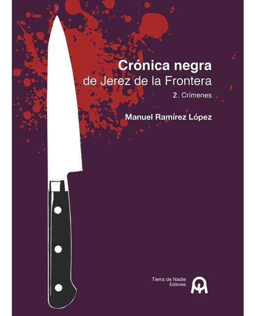 Crónica negra de Jerez de la Frontera: 2. Crímenes (Capa mole com abas) 1
