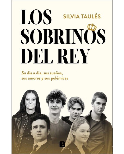 Los sobrinos del rey: Su día a día, sus sueños, sus amores y sus polémicas (Capa mole) 1