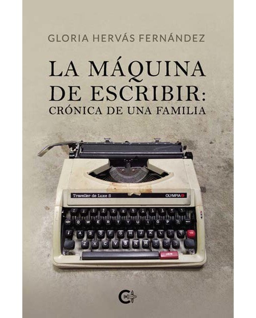 La máquina de escribir: crónica de una familia (Capa mole) 1